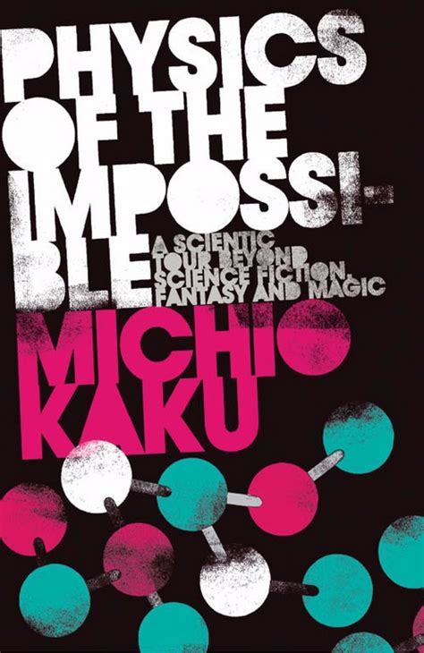 Physics of the Impossible by Michio Kaku | New Humanist