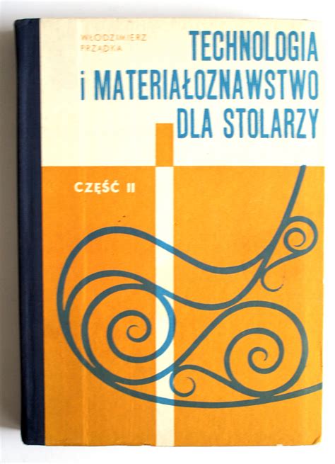 Technologia i materiałoznawstwo dla stolarzy II 13572792548 Książka