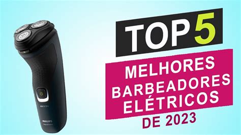 Os Top 5 Melhores Barbeadores Elétricos de 2023 YouTube