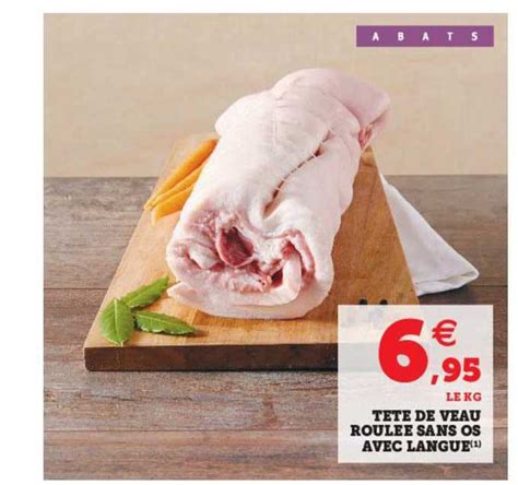 Promo Tête De Veau Roulée Sans Os Avec Langue chez Hyper U iCatalogue fr