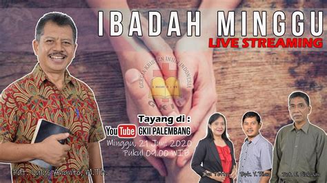 Ibadah Minggu GKII Palembang 21 Juni 2020 Online Service YouTube