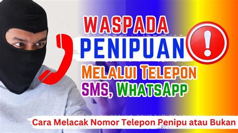 Cara Mengetahui Nomor Telepon Penipuan Cara Melacak Nomor Telepon