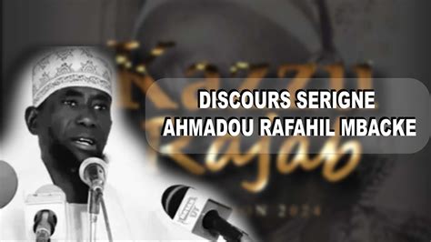 Magal Kazu Rajab Discours Serigne Ahmadou Rafahil Mbacke Mazalik