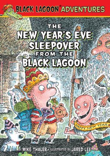 New Year S Eve Sleepover From The Black Lagoon Black Lagoon Adventures