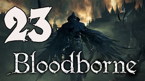 Bloodborne Playthrough Part The Witch Of Hemwick Youtube