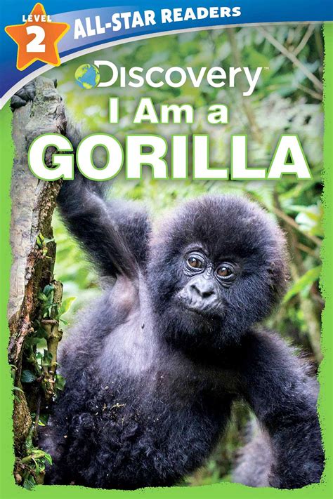 Discovery All Star Readers I Am A Gorilla Level 2 Book By Lori C