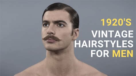 Best Vintage 1920s Hairstyles For Men Popular Old Hairstyles For Men