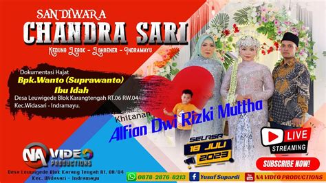 Live Siang Sandiwara Chandra Sari Hajat Bpk Wanto Ibu Idah