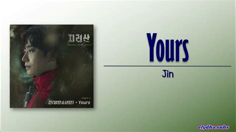 Jin 진 Of Bts 방탄소년단 Yours [jirisan Ost Part 4] [rom Eng Lyric