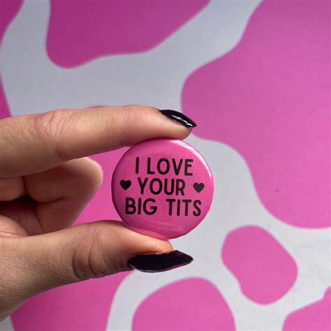 I Love Your Big Tits Pink Badge Cheeky Badge Bdsm Nsfw Kink