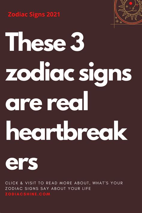 These 3 Zodiac Signs Are Real Heartbreakers Zodiac Shine