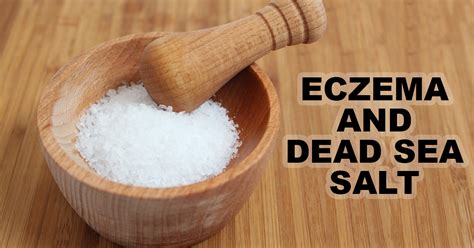 Dead Sea Salt And Eczema