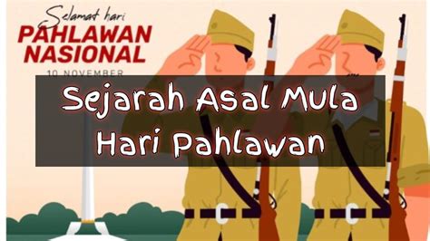 Sejarah Asal Mula Hari Pahlawan YouTube