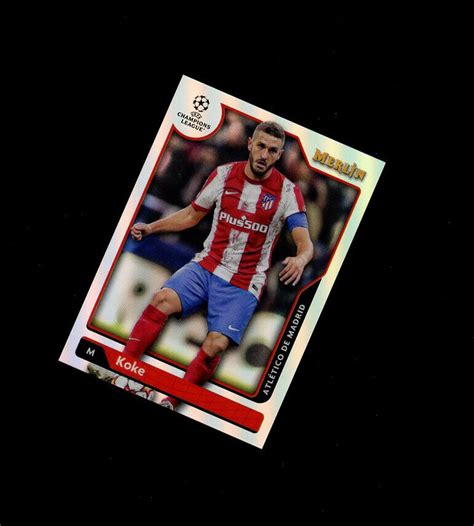 Topps Merlin Chrome Refractor Sp Koke Atletico De Madrid Star Ebay