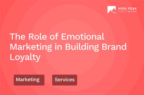 The Role Of Emotional Marketing In Building Brand Loyalty High Peak