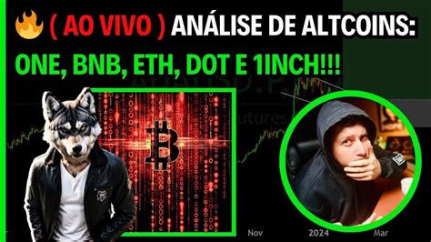 AO VIVO ANÁLISE DE ALTCOINS ONE BNB ETH DOT E 1INCH YouTube