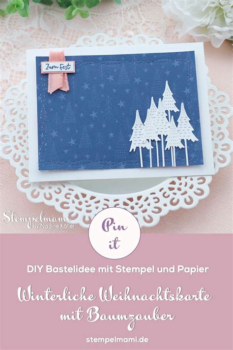 Winterliche Weihnachtskarte Baumzauber Basteln Mit Stampin Up