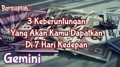 GeminiBersiaplah Tiga Keberuntungan Yang Akan Kamu Dapatkan Di 7