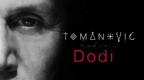 Tomanovi Dodji Official Video Youtube