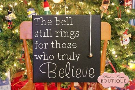 The Bell Still Rings For Those Who Truly Believe Polar Express Quote