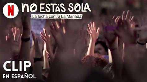 No Est S Sola La Lucha Contra La Manada Clip Tr Iler En Espa Ol