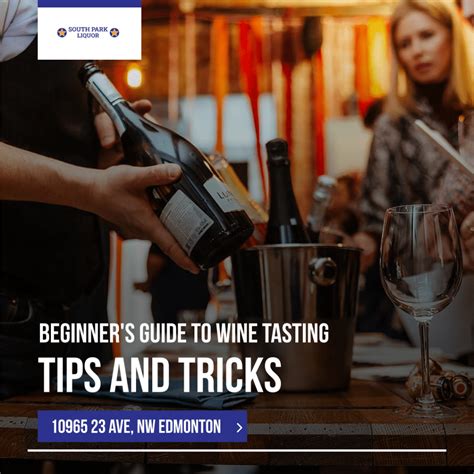 Beginner S Guide To Wine Tasting Tips And Tricks South Park Liquor