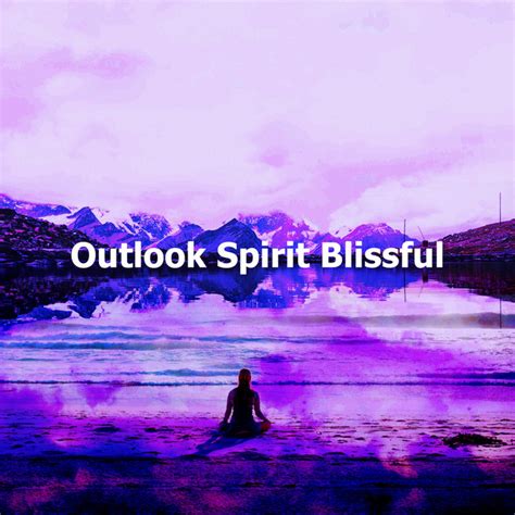 Outlook Spirit Blissful Album By Zen Meditate Spotify