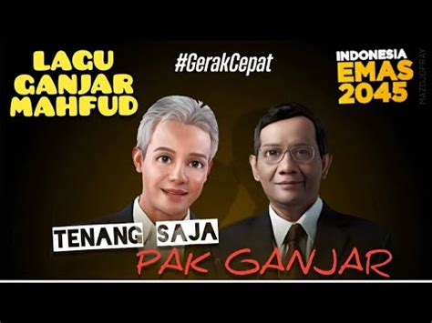 Wowtenang Saja Pak Ganjar Pranowo Lagu Ganjar Mahfud Pasti Pas