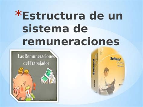 Pptx Estructura De Un Sistema De Remuneraciones Dokumen Tips