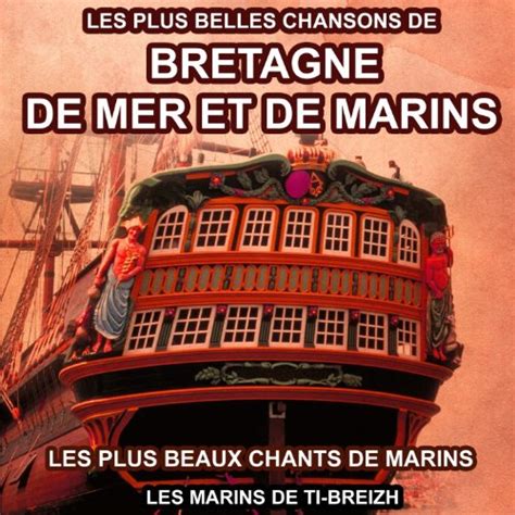 Amazon Les Plus Belles Chansons De Bretagne De Mer Et De Marins