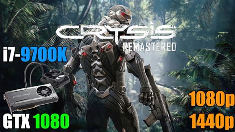 Crysis Remastered L GTX 1080 I7 9700K L High Very High Can It Run