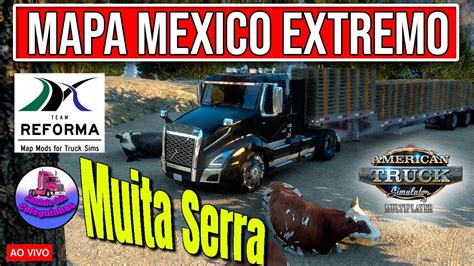 ATS Mapa Mexico Extremo By Reforma Muita Serra YouTube