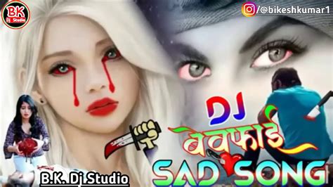 Hearttouchingsadsongdjremixsaddjsong2019720p Youtube