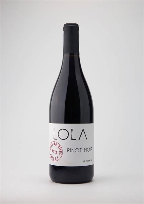 Lola Wines 2013 Lola Pinot Noir Russian River Pinot Noir Wines Pinot