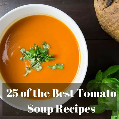 25 Of The Best Tomato Soup Recipes White River Kitchens