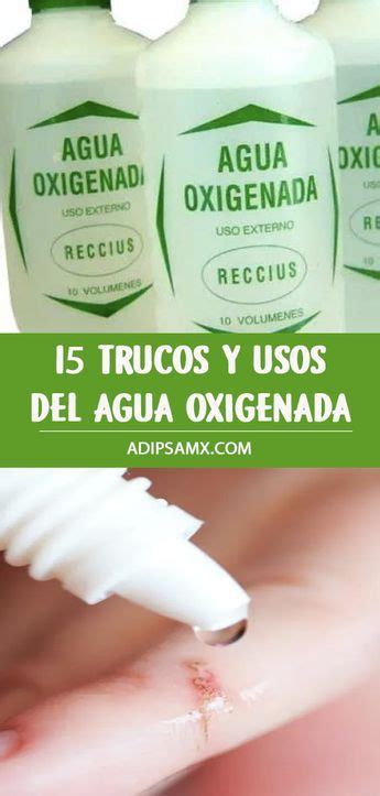 Trucos Y Usos Del Agua Oxigenada Artofit