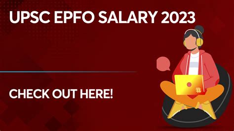 Upsc Epfo Salary 2023 Structure Allowances And Job Profile