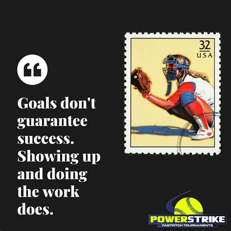 Goals Dont Guarantee Success Powerstrike Fastpitch