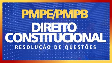 Pmpe And Pmpb ResoluÇÃo De QuestÕes Direito Constitucional Giovanny