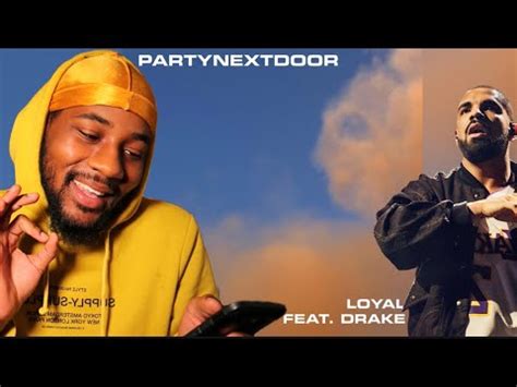 PARTYNEXTDOOR Loyal Feat Drake Official Audio REACTION YouTube