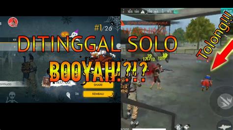 Ditinggal Solo Booyah Free Fire Indonesia Youtube