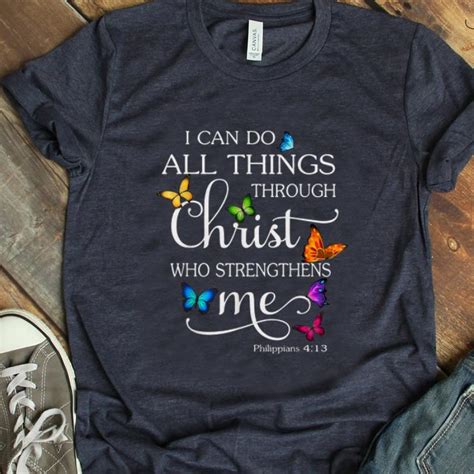 Hot I Can Do All Things Through Christ Who Strengthens Me Butterfly Shirt Hoodie Sweater