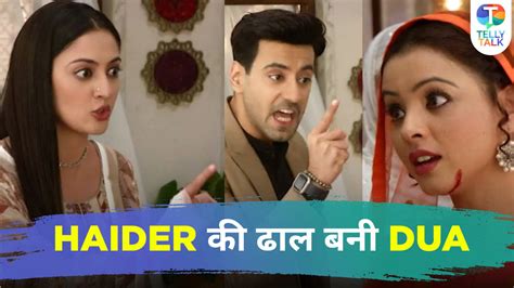 Rabb Se Hai Dua Update Ghazal Warns Haider As He Decides To Divorce