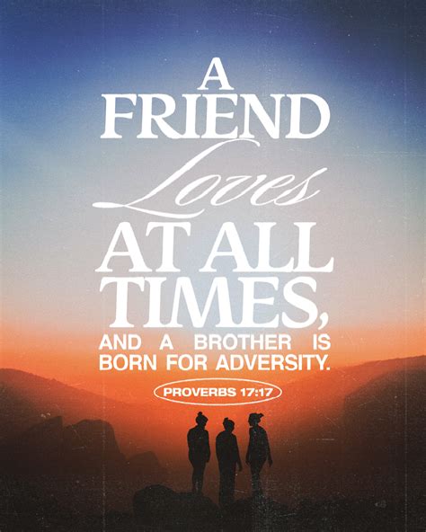 A Friend Loves At All Times And A Brother Is Born For Adversity