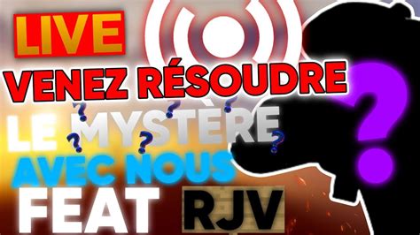 LIVE Soirée JEUX D escape GAME Feat RJV venez nous aidez YouTube