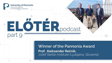 Prof Aleksander Re Nik Winner Of The Pannonia Award El T R Podcast