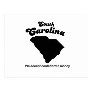 South Carolina Motto - We accept confederate money Post Cards