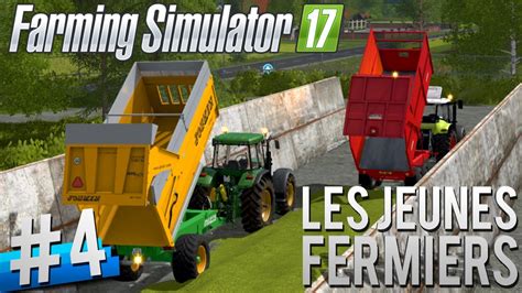 Farming Simulator 17 Les Jeunes Fermiers Épisode 4 Ensilage en