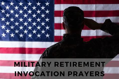 15 Inspirational Military Retirement Invocation Prayers Strength In