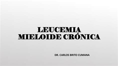 Leucemia mieloide crónica Jesús Rojas uDocz